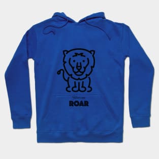 Hear me Roar Lion Hoodie